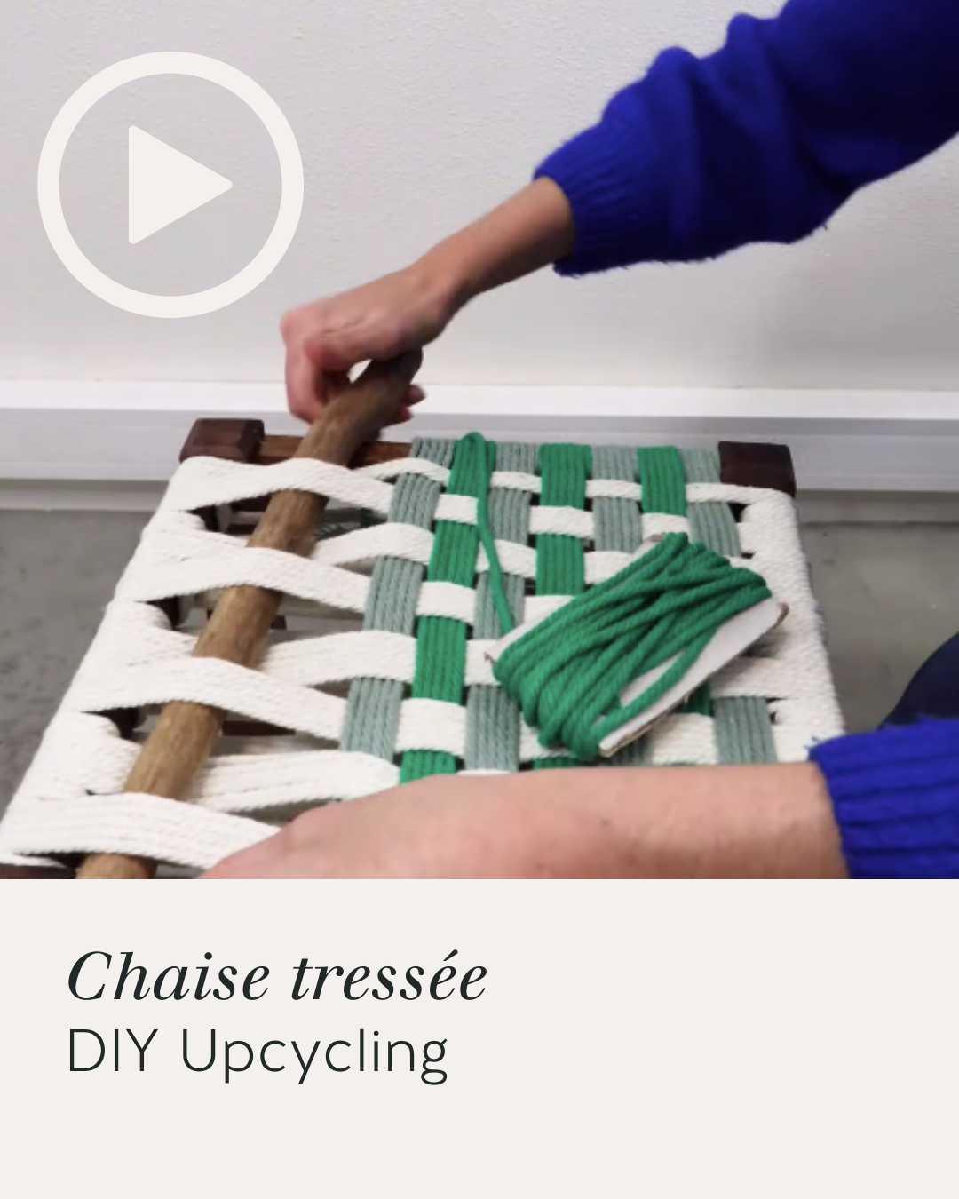 DIY Chaise tressée - Tuto vidéo