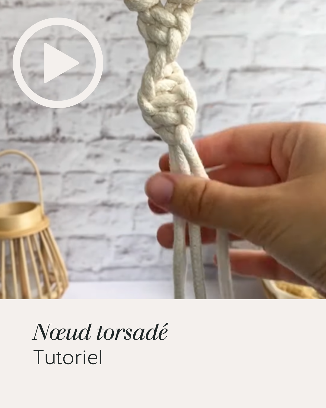 Noeud torsadé - Tuto vidéo