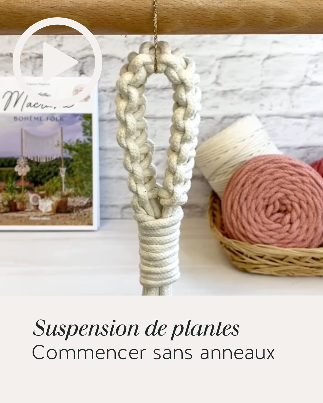 Tuto vidéo - Suspension de plantes macramé